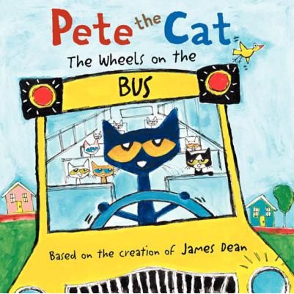 Pete the Cat: The Wheels on the Bus -- James Dean
